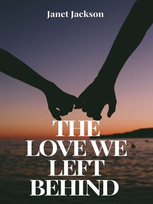 cover image of The Love we Left Behind